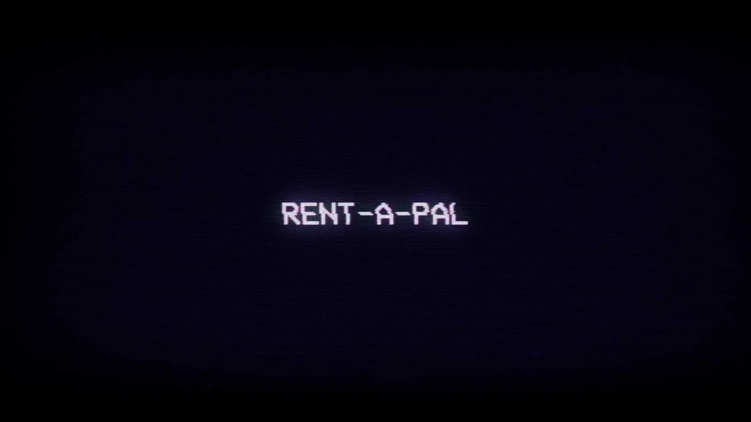 Rent-A-Pal: End Credits