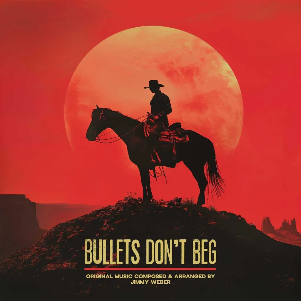 Bullets Don't Beg: Original Score